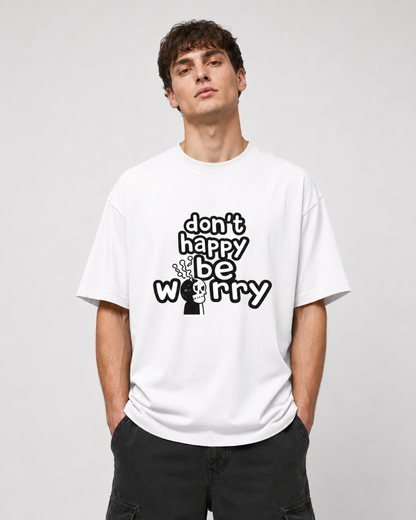 Don’t Happy, Be Worry Tshirt- Unisex Classic Crew T-Shirt