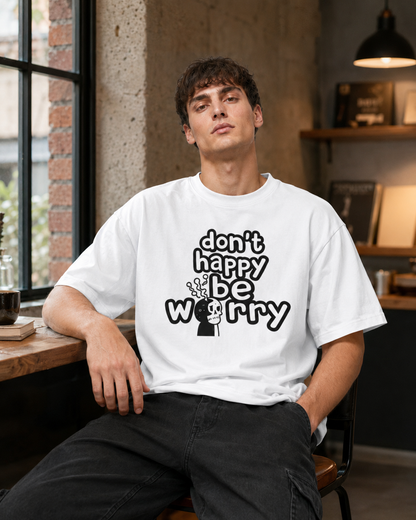 Don’t Happy, Be Worry Tshirt- Unisex Classic Crew T-Shirt