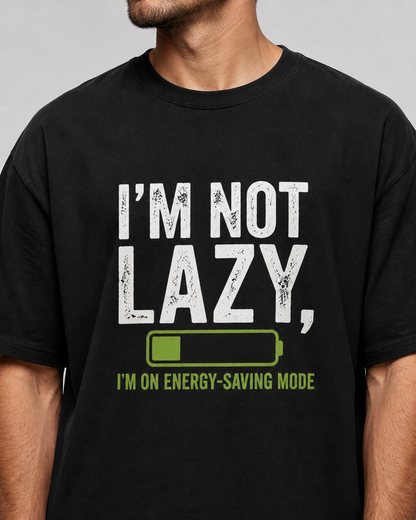 Black t-shirt with 'I'm not lazy, I'm on energy-saving mode' text and graphic.