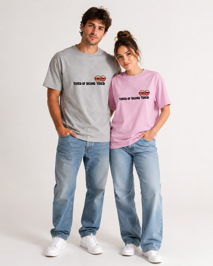 Tired of Being Tired T-shirt- Unisex Classic Crew T-Shirt