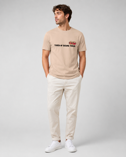 Tired of Being Tired T-shirt- Unisex Classic Crew T-Shirt