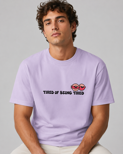 Tired of Being Tired T-shirt- Unisex Classic Crew T-Shirt